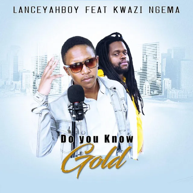 Do You Know (Gold) [feat. Kwazi Ngema]