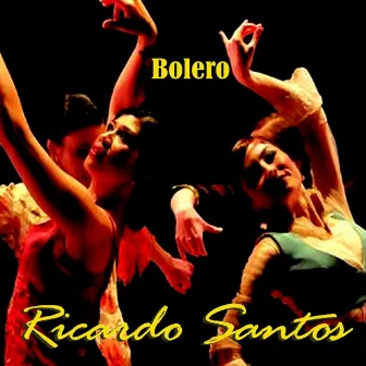 Bolero by Ricardo Santos