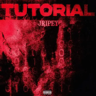 Tutorial (Deluxe) by Jripey