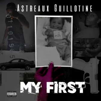 My First by Astreaux Guillotine