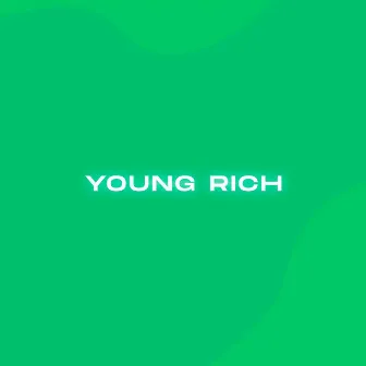 Young Rich by Dabeatzs