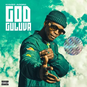 God Guluva by KHWEZI ADORO