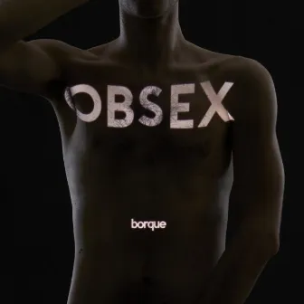 Obsex by Borque