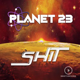 Shit by Planet 23