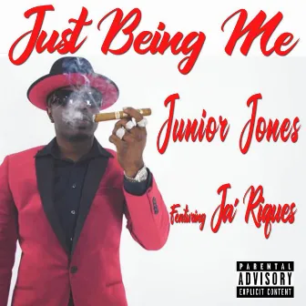 Just Being Me by Junior Jones