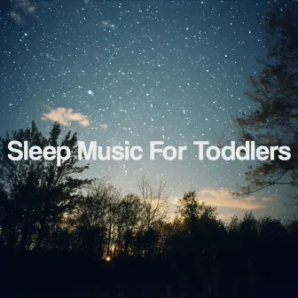 Sleep Music For Toddlers by Monarch Baby Lullaby Institute