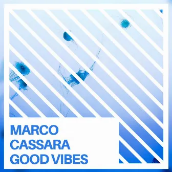 Good Vibes by Marco Cassara