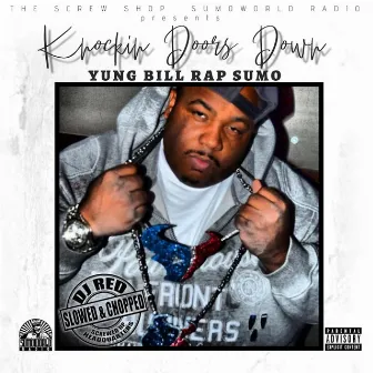 SumoWorld Meets The Screwshop Knockin Doors Down (Slowed & Chopped) by Yung Bill Rap Sumo