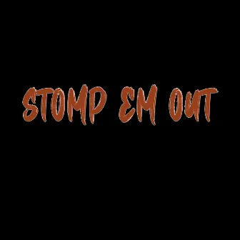 Stomp Em Out by Abel Beats