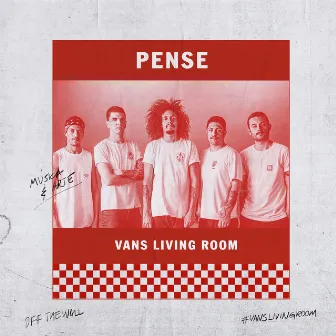 Vans Living Room (Live Session) by Pense