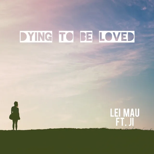 Dying to Be Loved (feat. Ji)