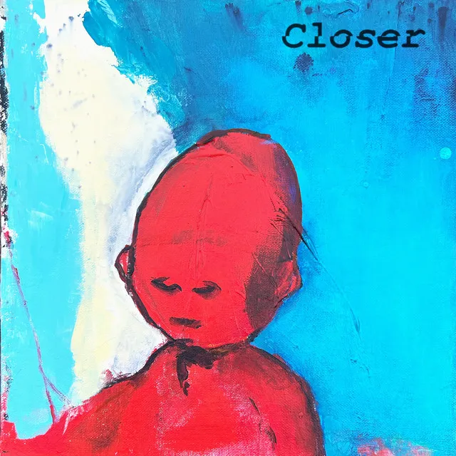 Closer