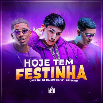 Hoje Tem Festinha by CADU NK