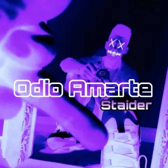 Odio Amarte by Staider