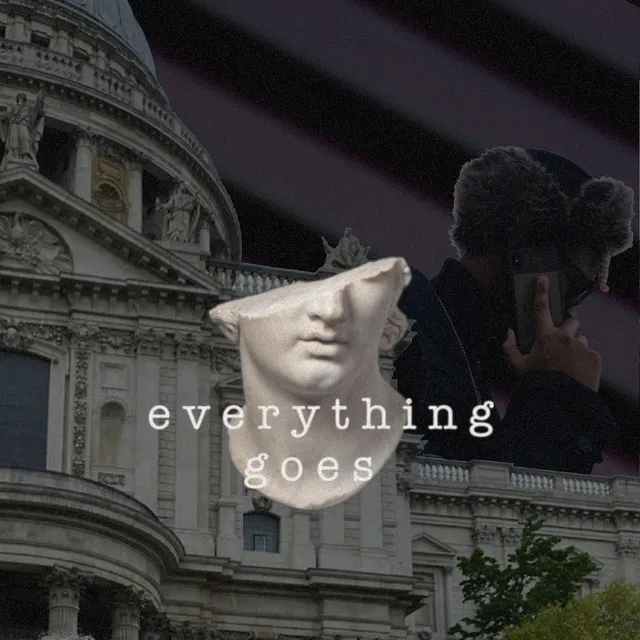 everything goes