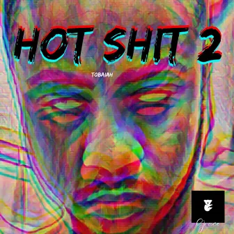 Hot Shit 2 by Tobaiah