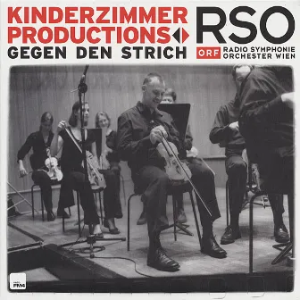 Gegen den Strich - Live mit dem RSO des ORF by Kinderzimmer Productions