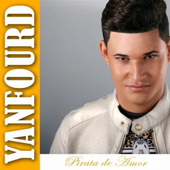 Pirata de Amor - Single by Yanfourd