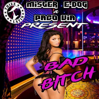 Bad Bitch by Paco Via