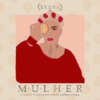 Mulher, Cap. 6: Encontrei Minha Melhor Amiga by Ekena