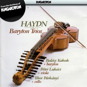 Haydn: Baryton Trios Nos. 45, 97, 109, 113 by Peter Lukacs