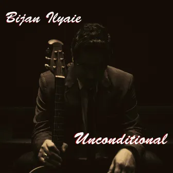 Unconditional by Bijan Ilyaie