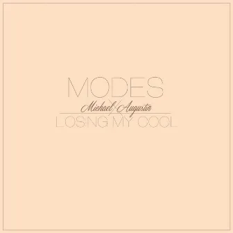 Losing My Cool by MODES