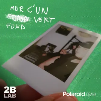 Polaroid Drank by 2blab