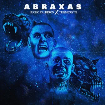 Abraxas by Hucho Calderon