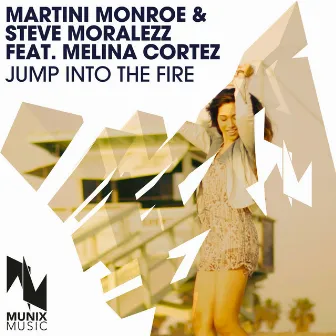 Jump into the Fire by Martini Monroe