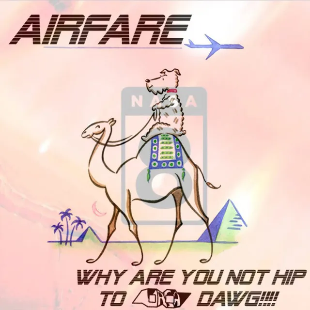 HippuHoppuOtaku (AirFare Why Are You Not Hip to Nasa8 Dawg)