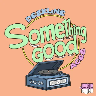 Something Good (2024 Mix) by Acee