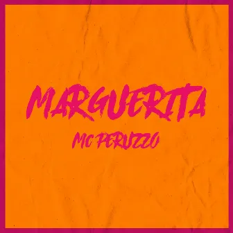 Marguerita by MC Peruzzo