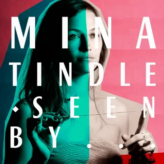 Mina Tindle Seen By... by Mina Tindle