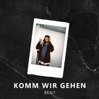 Komm wir gehen by Ben7