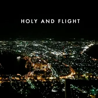 HOLY AND FLIGHT by Soshi Hosoi