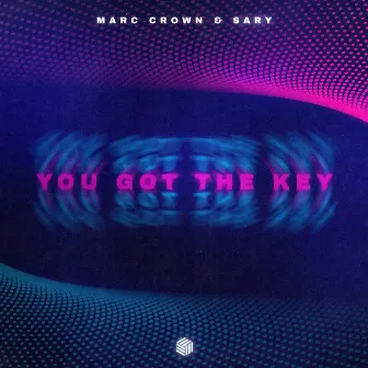 You Got The Key by Marc Crown