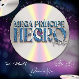 Mega Príncipe Negro (Remix) by Leo Luz