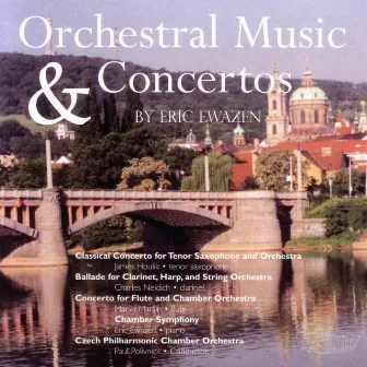 Orchestral Music & Concertos by Eric Ewazen