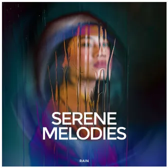 Serene Melodies by Rain