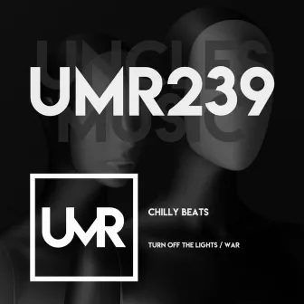 Turn Off the Lights / War by Chilly Beats