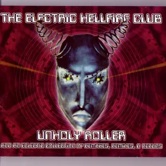 Unholy Roller by The Electric Hellfire Club