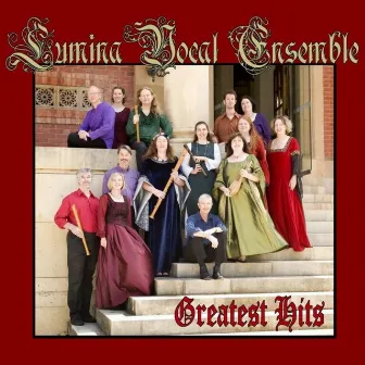 Greatest Hits by Lumina Vocal Ensemble