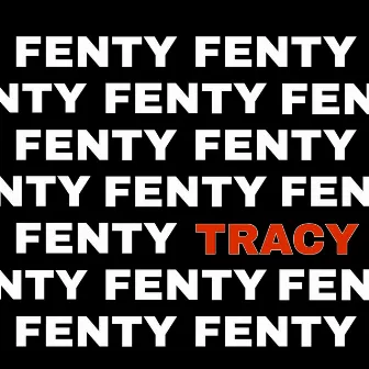 Fenty by Tracy