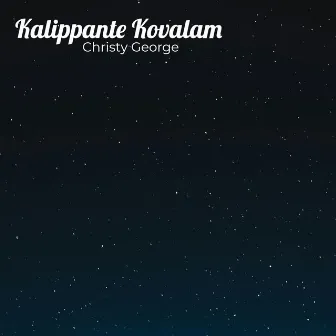 Kalippante Kovalam by Christy George