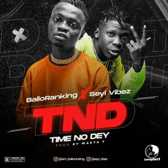 Time No Dey (feat. Seyi Vibez)