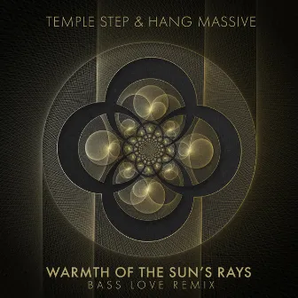 Warmth of The Sun's Rays (Bass Love Remix) by Temple Step Project