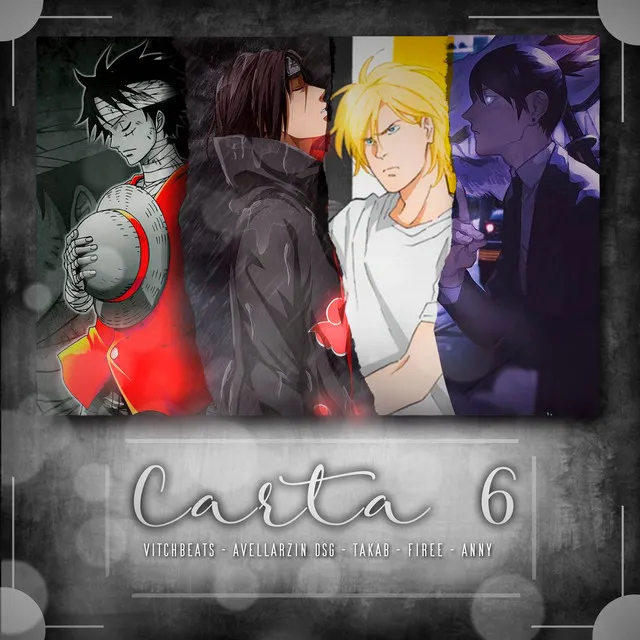 Carta 6 (Luffy, Aki, Itachi e Ash Lynx)