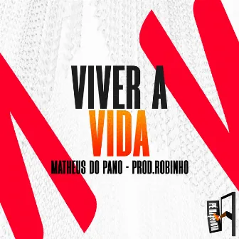 Viver A Vida by Matheus Do Pano