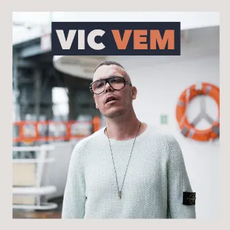 Vem? by Vic Vem